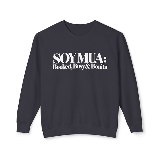 Sweatshirt — SOY MUA: Booked, Busy & Bonita Crewneck