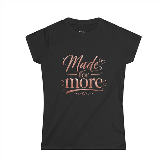 Made for More Softstyle Tee — Classic Crewneck T-Shirt