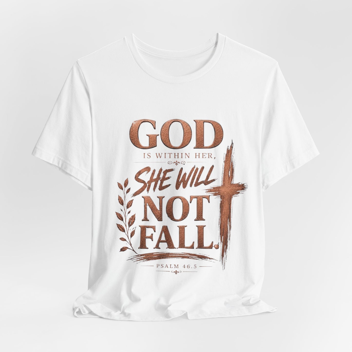 Faith T‑Shirt — “God Is Within Her, She Will Not Fall” Christian Tee