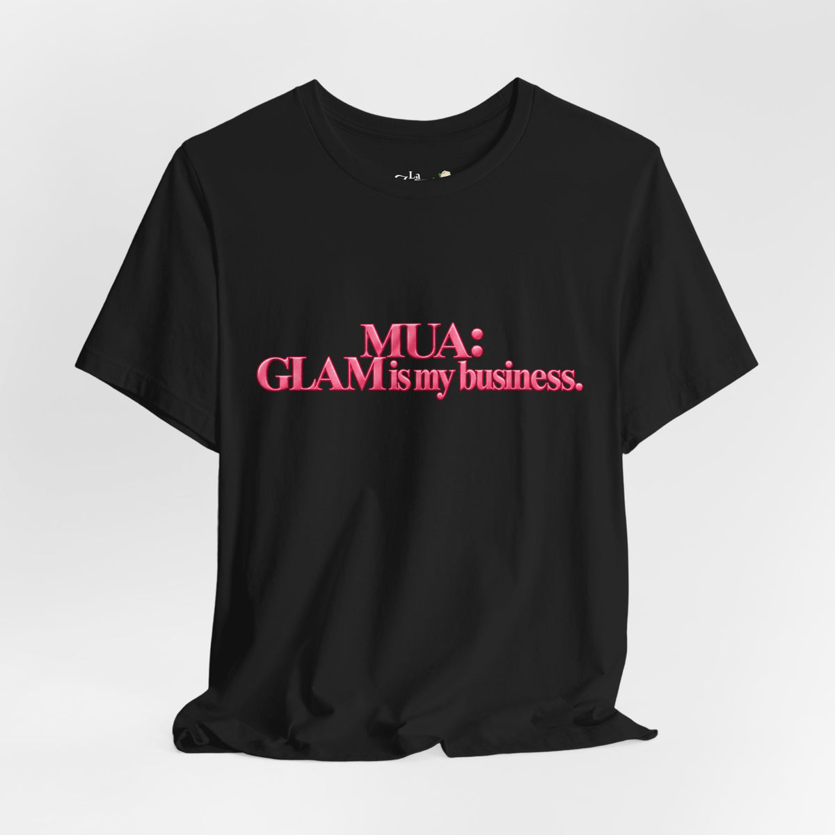 MUA: GLAM Is My Business Tee — Makeup Artist Graphic T‑Shirt