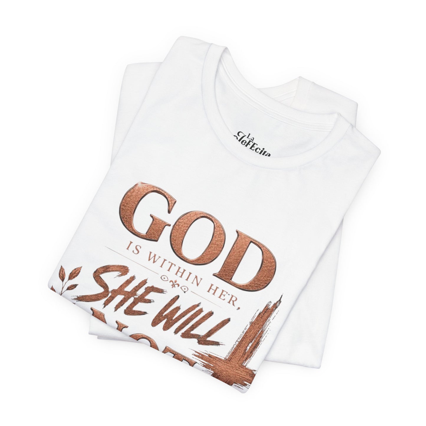 Faith T‑Shirt — “God Is Within Her, She Will Not Fall” Christian Tee