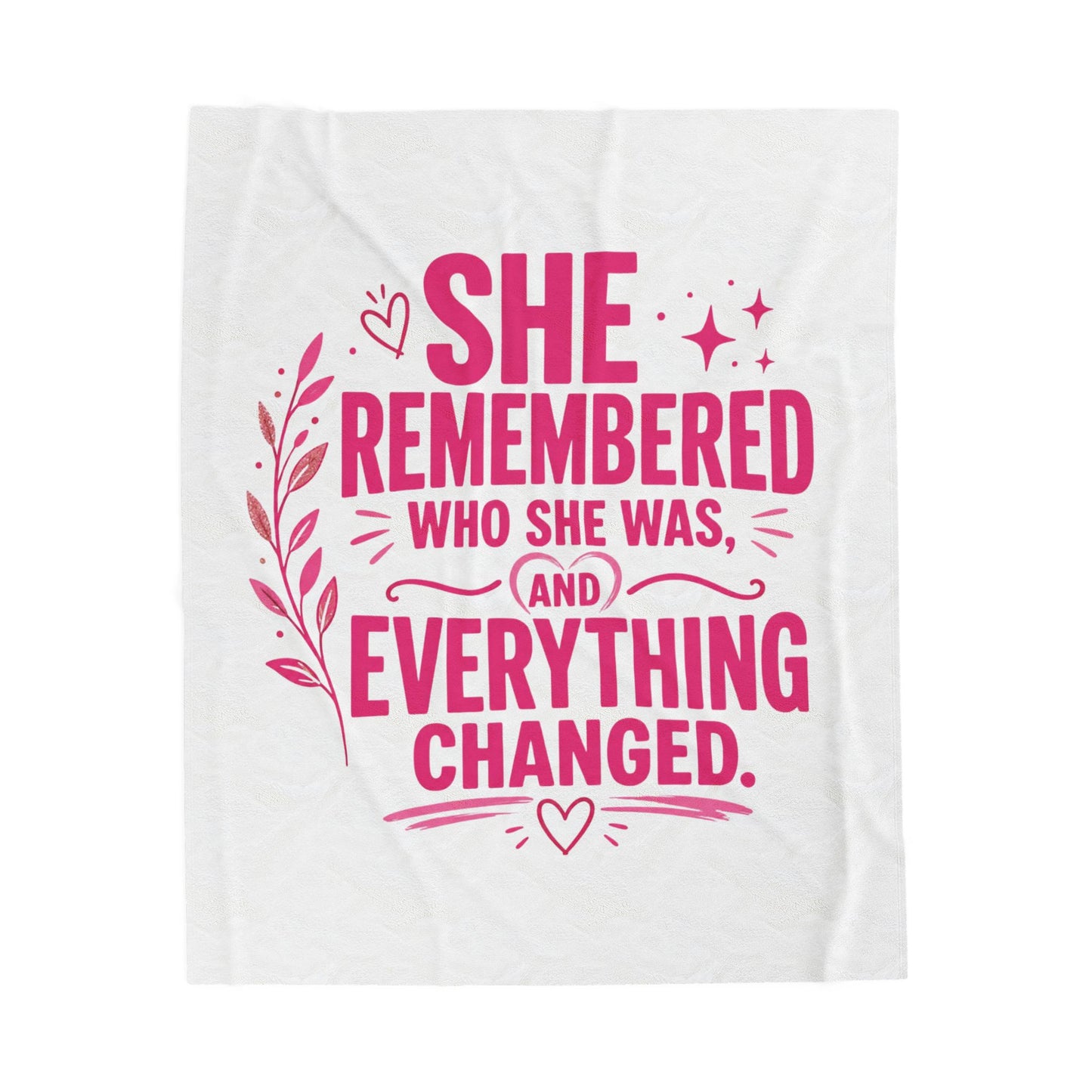 Inspirational Velveteen Blanket — "She Remembered Who She Was and Everything Changed"